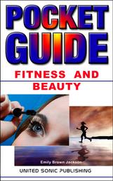 Fitness And Beauty, Pocket Guide - Pocket Guide