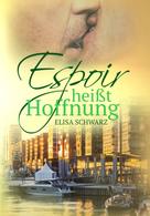 Elisa Schwarz: Espoir heißt Hoffnung ★★★★★