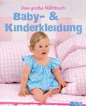 Das große Nähbuch - Baby - & Kinderkleidung