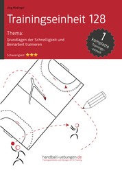 Grundlagen der Schnelligkeit und Beinarbeit trainieren (TE 128) - Handball Fachliteratur