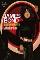 John Gardner: James Bond 23: Flottenmanöver ★★★★