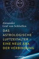 Alexander Graf von Schlieffen: Das astrologische Luftzeitalter – eine neue Ära der Verbindung ★
