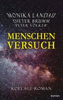 Dieter J.G. Brumm: Menschenversuch 