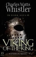 Charles Whistler: Viking of the King 