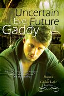 Eve Gaddy: Uncertain Future ★★★★
