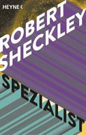 Robert Sheckley: Spezialist ★★★★