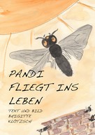 Brigitte Klotzsch: Pandi fliegt ins Leben 