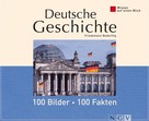 Friedemann Bedürftig: Deutsche Geschichte: 100 Bilder - 100 Fakten ★★★★