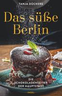 Tanja Dückers: Das süße Berlin ★★★★