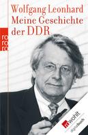 Wolfgang Leonhard: Meine Geschichte der DDR ★★★★