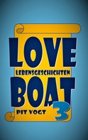 Pit Vogt: Loveboat 3 