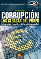 Miguel Pedrero Gómez: Corrupción. Las cloacas del poder 