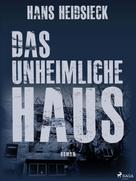 Hans Heidsieck: Das unheimliche Haus ★★★