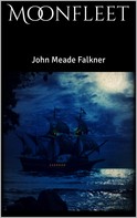 John Meade Falkner: Moonfleet 