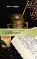 Sabine Pepper: Landladls Naturapotheke 