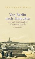 Christoph Marx: Von Berlin nach Timbuktu ★★★★★