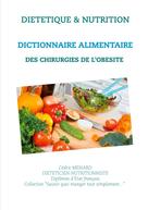 Cédric Menard: Dictionnaire alimentaire des chirurgies de l'obésité 