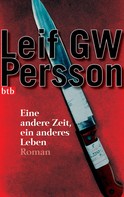 Leif GW Persson: Eine andere Zeit, ein anderes Leben - ★★★★