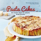Christelle Huet-Gomez: Pasta Cakes ★★★