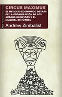 Andrew Zimbalist: Circus maximus 