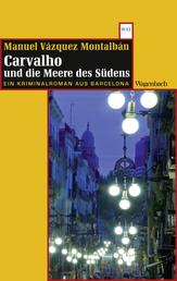 Carvalho und die Meere des Südens - Ein Kriminalroman aus Barcelona