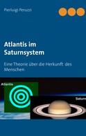 Pierluigi Peruzzi: Atlantis im Saturnsystem 