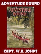 W.E. Johns: Adventure Bound 