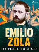 Leopoldo Lugones: Emilio Zola 