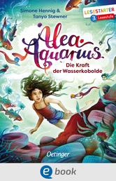 Alea Aquarius. Die Kraft der Wasserkobolde - Lesestarter. 3. Lesestufe
