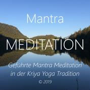 Mantra Meditation - Geführte Mantra Meditation in der Kriya Yoga Tradition