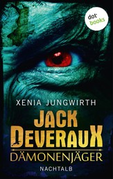 Jack Deveraux, Der Dämonenjäger - Zweiter Roman: Nachtalb - Roman