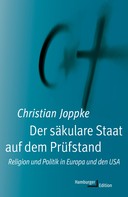 Christian Joppke: Der säkulare Staat auf dem Prüfstand 