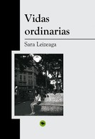 Sara Leizeaga: Vidas ordinarias 
