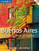 Ecos Travel Books: Buenos Aires. En un cap de setmana 