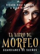 Ricard Ruíz Garzón: El libro de Morfeo 