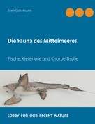 Sven Gehrmann: Die Fauna des Mittelmeeres 