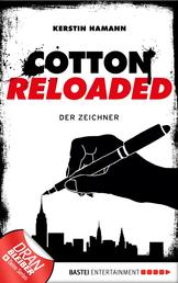 Cotton Reloaded - 33 - Der Zeichner