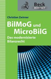 BilMoG und MicroBilG - Das modernisierte Bilanzrecht