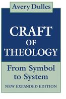 Avery Dulles: The Craft of Theology 