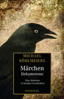 Michael Köhlmeier: Michael Köhlmeiers Märchen-Dekamerone ★★★★★