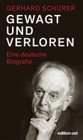Gerhard Schürer: Gewagt und verloren ★★★★