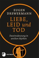 Eugen Drewermann: Liebe, Leid und Tod ★★★★★