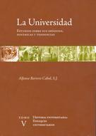 Alfonso Borrero Cabal: La universidad. Estudios sobre sus orígenes, dinámicas y tendencias 