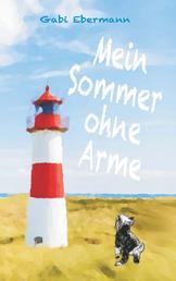 Mein Sommer ohne Arme