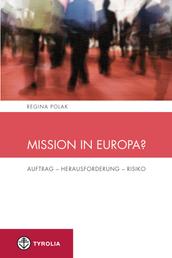 Mission in Europa? - Auftrag - Herausforderung - Risiko