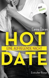 Hot Date - Eine aufregende Nacht - Hot Date 3: Die Dark Romance-Serie – weil italienische Männer einfach die heißesten sind …