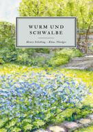 Henry Schilling: Wurm und Schwalbe 