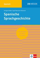 Annegret Bollée: Uni-Wissen Spanische Sprachgeschichte 