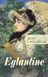 Eglantine - Klassiker des französischen Liebesromans