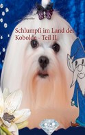 Claudia Seegmüller: Schlumpfi im Land der Kobolde - Teil II 